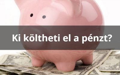 Ki költheti el a pénzt?