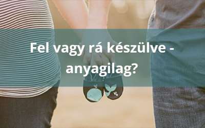 Anyagilag felkészült vagy a gyermekvállalásra?