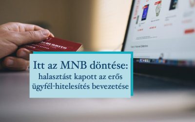 Halasztást kaptak a bankok az erős ügyfél-hitelesítés bevezetésére