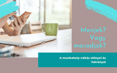 Váltsak munkahelyet? Hogyan mérlegeljem az előnyöket és hátrányokat