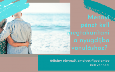 Mennyi pénzt kell megtakarítani a nyugdíjba vonuláshoz?