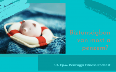 S.3.Ep. 4. – Biztonságban van-e most a pénzünk?
