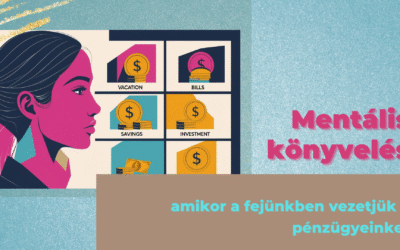 Mentális könyvelés – amikor a fejünkben vezetjük a pénzügyeinket