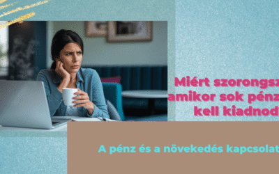 Miért szorongsz, amikor sok pénzt kell kiadnod?