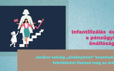 Infantilizálás és a pénzügyi önállóság